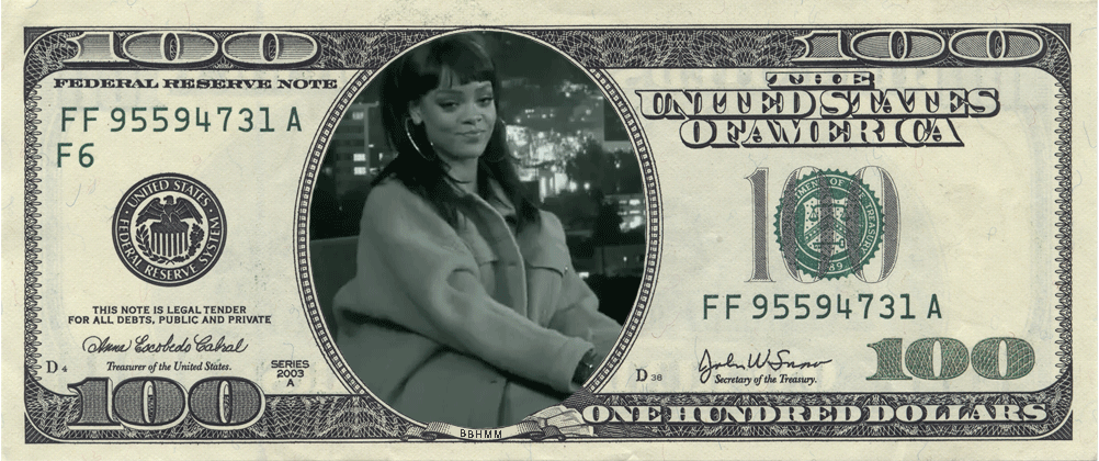 Rihanna 100 dollar
